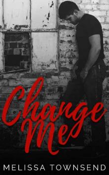 Change Me (The Protector Series Book 2) Read online