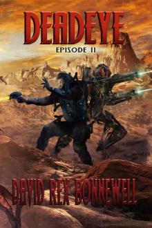 Deadeye- Episode II Read online