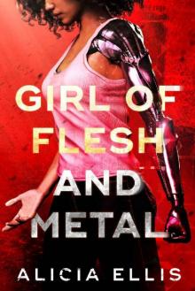 Girl of Flesh and Metal Read online