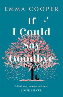 If I Could Say Goodbye Read online