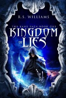 Kingdom of Lies (The Kane Saga Book 1) Read online