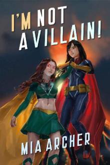 Night Terror & Fialux (Book 5): I'm Not A Villain! Read online