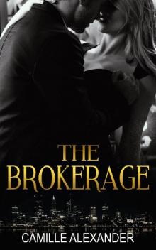 The Brokerage (An Obsessed Alpha Billionaire Romance Book 1, #1) Read online