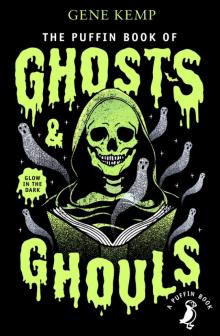 The Puffin Book of Ghosts and Ghouls Read online
