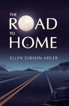 The Road to Home Read online