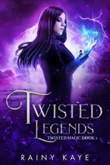 Twisted Legends: Twisted Magic Book 4 Read online