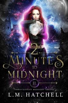 2 Minutes to Midnight: Urban Fantasy Midnight Trilogy Book 2 Read online