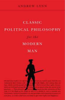 Classic Political Philosophy for the Modern Man Read online