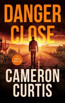 Danger Close (A Breed Thriller Book 1) Read online