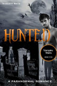 Hunted (Vampire Wars Book 5) Read online