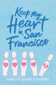 Keep My Heart in San Francisco Read online