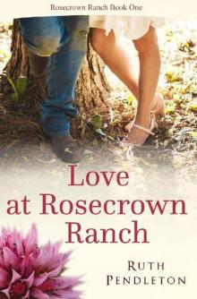 Love at Rosecrown Ranch Read online