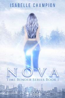 NOVA: The Time Bender Series Book 1 Read online