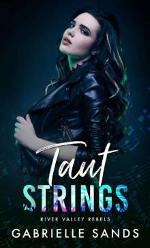 Taut Strings: A Rock Star Romance (River Valley Rebels) Read online