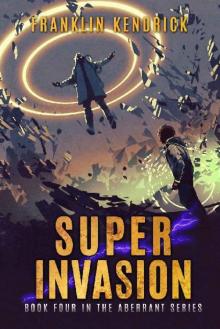 The Aberrant Series (Book 4): Super Invasion Read online