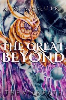 The Great Beyond- the Vile Fate Read online