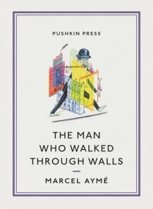 The Man Who Walked through Walls Read online