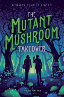The Mutant Mushroom Takeover Read online