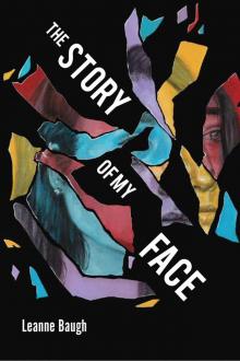 The Story of My Face Read online