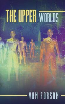 The Upper Worlds (The Soul Survivor Series Book 1) Read online