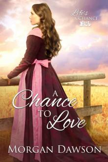 A Chance to Love (Life's a Chance Book 3) Read online