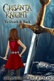 Crisanta Knight: To Death & Back Read online