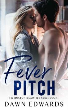 Fever Pitch (Boston Beauties #1) Read online