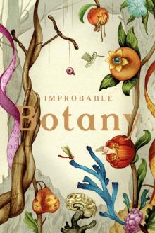 Improbable Botany Read online