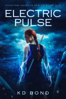 Phantom Knights: Electric Pulse Read online