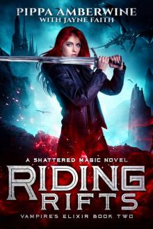 Riding Rifts (Vampire's Elixir Series Book 2) Read online