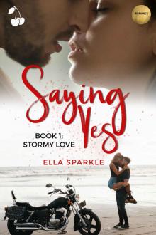 Saying Yes: Stormy Love: Book 1 Read online