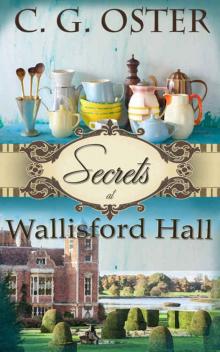 Secrets at Wallisford Hall Read online