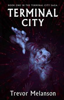 Terminal City: Book One in the Terminal City Saga Read online