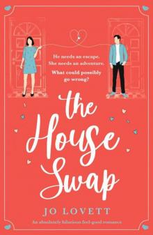 The House Swap: An absolutely hilarious feel-good romance Read online