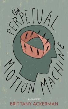 The Perpetual Motion Machine Read online