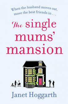 The Single Mums' Mansion: The bestselling feel-good, laugh out loud rom com Read online