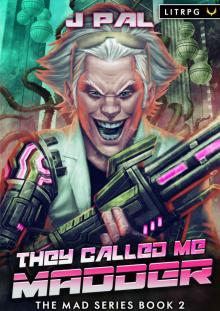 They Called Me Madder: The Mad Series Book 2 Read online