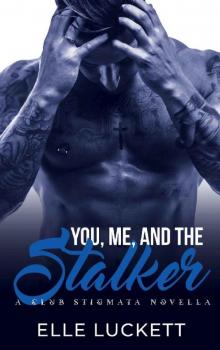 You, Me, and the Stalker Read online