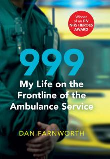999--My Life on the Frontline of the Ambulance Service Read online