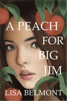 A Peach For Big Jim Read online