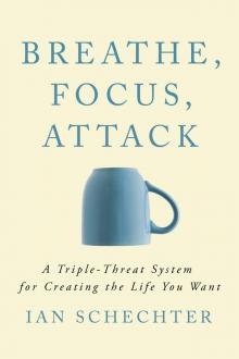 Breathe, Focus, Attack Read online