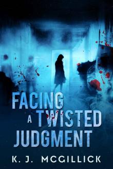 Facing A Twisted Judgment Read online