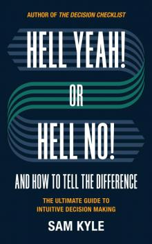 Hell Yeah! or Hell No! And How to Tell the Difference Read online