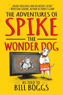 The Adventures of Spike the Wonder Dog Read online