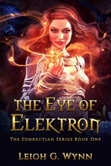 The Eye of Elektron: A Clean Urban Fantasy (The Sumrectian Series Book 1) Read online