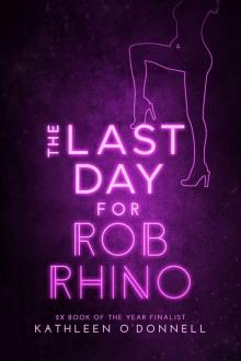 The Last Day For Rob Rhino Read online