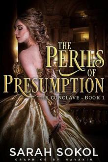 The Perils of Presumption (The Conclave Series Book 1) Read online