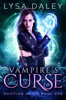 Vampire’s Curse: Shifting Magic Book One Read online