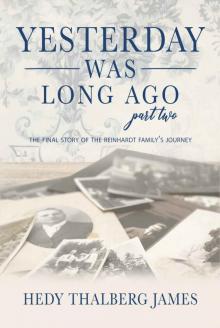 Yesterday Was Long Ago: Part Two Read online