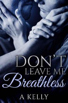 Don't Leave Me Breathless Read online